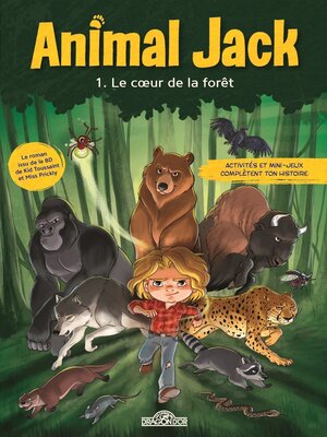 cover image of Animal Jack – Tome 1 – Le Cœur de la forêt – Lecture roman jeunesse – Dès 7 ans